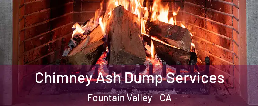  Chimney Ash Dump Services Fountain Valley - CA