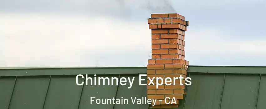 Chimney Experts Fountain Valley - CA