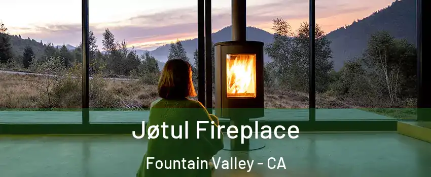  Jøtul Fireplace Fountain Valley - CA